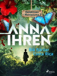 Omslaget till Blå fjärilar i Costa Rica av Anna Ihrén