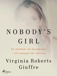 Omslaget till Nobody's girl : en memoar om övergrepp - och kampen för rättvisa av Virginia Roberts Giuffre