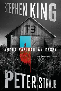 Omslaget till Andra världar än dessa av Stephen King och Peter Straub