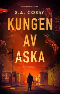 Omslaget till Kungen av aska av S. A. Cosby