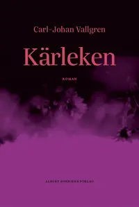 Omslaget till Kärleken av Carl-Johan Vallgren