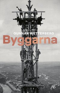 Omslaget till Byggarna av Gunnar Wetterberg