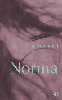 Omslaget till Norma av Sofi Oksanen
