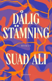 Omslaget till Dålig stämning av Suad Ali