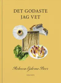 Omslaget till Det godaste jag vet av Rebecca Ejdemo Beer
