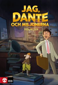 Omslaget till Jag, Dante och miljonerna av Frida Nilsson
