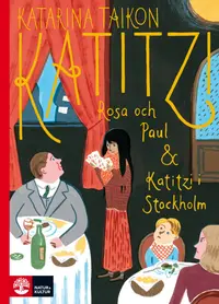 Omslaget till Katitzi, Rosa och Paul & Katitzi i Stockholm av Katarina Taikon