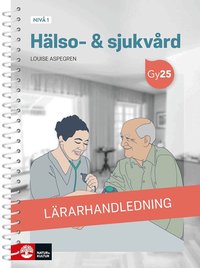 Omslaget till Hälso- & sjukvård nivå 1 Lärarhandledning med Lärarwebb av Louise Aspegren