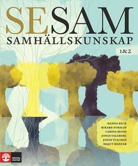 Omslaget till SeSam Samhällskunskap nivå 1&2 av Hanna Bäck, Rikard Forslid och Carina Mood