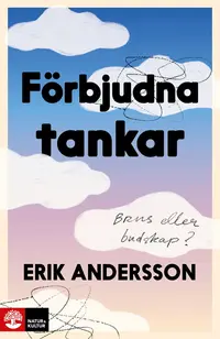 Omslaget till Förbjudna tankar – brus eller budskap? av Erik Andersson