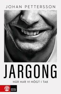 Omslaget till Jargong : Här har vi högt i tak av Johan Pettersson