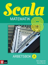 Omslaget till Scala Matematik Arbetsbok 8A av Stina Aglander och Daniel Barker