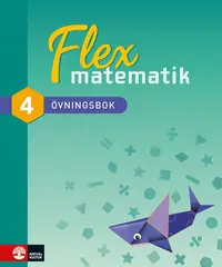Omslaget till Flex matematik åk 4 Övningsbok av Kurt Rosenlund, Janna Malmgren och Sofie Bellman