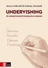 Omslaget till Undervisning på kognitionsvetenskaplig grund av Jonas Linderoth och Andreas Jemstedt