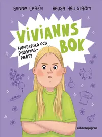 Omslaget till Vivianns bok : Hundstöld och pyjamasparty av Sanna Larén