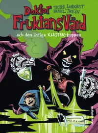 Omslaget till Doktor Fruktansvärd och den listiga klisterkuppen av Jesper Lundqvist