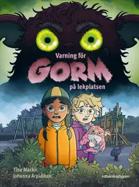 Omslaget till Varning för Gorm på lekplatsen av Tina Mackic