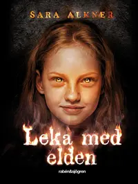 Omslaget till Leka med elden av Sara Alkner