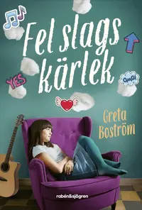 Omslaget till Fel slags kärlek av Greta Boström