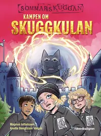 Omslaget till Kampen om Skuggkulan av Magnus Johansson