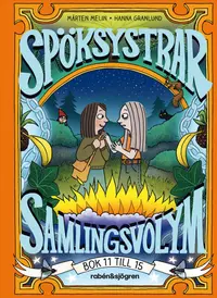 Omslaget till Spöksystrar - samlingsvolym 3 : Bok 11 till 15 av Mårten Melin