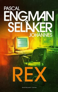 Omslaget till Rex av Pascal Engman och Johannes Selåker