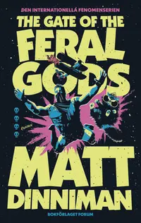 Omslaget till The Gate of the Feral Gods (svensk utgåva) av Matt Dinniman
