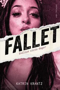 Omslaget till Emilias sista dagar : flickmordet i Landskrona av Katrin Krantz
