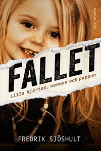 Omslaget till Lilla hjärtat, mamman och pappan : Sveket mot Esmeralda av Fredrik Sjöshult