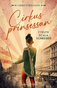 Omslaget till Cirkusprinsessan av Evelyn Scala Schreiber