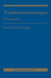 Omslaget till Tryckfrihetsförordningen : En kommentar av Hans-Gunnar Axberger