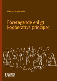 Omslaget till Företagande enligt kooperativa principer av Magnus Andersson