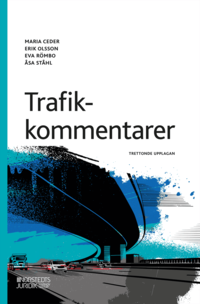 Omslaget till Trafikkommentarer av Maria Ceder, Erik Olsson och Eva Römbo