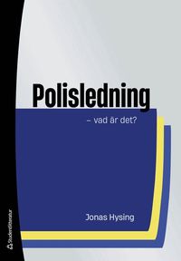 Omslaget till Polisledning - - vad är det? av Jonas Hysing