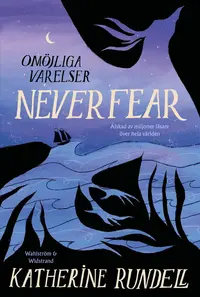 Omslaget till Neverfear av Katherine Rundell