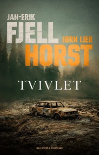Omslaget till Tvivlet av Jørn Lier Horst och Jan-Erik Fjell