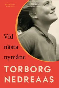 Omslaget till Vid nästa nymåne av Torborg Nedreaas