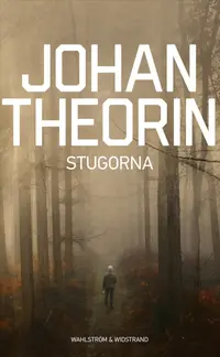 Omslaget till Stugorna av Johan Theorin