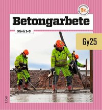 Omslaget till Betongarbete nivå 1-3 av Peter Gustavsson och Jan Jonsson