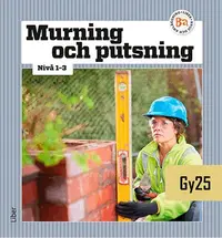 Omslaget till Murning och putsning nivå 1-3 av Andreas Markstedt och Michael Åhström