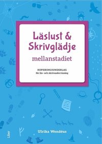 Omslaget till Läslust och Skrivglädje mellanstadiet av Ulrika Wendéus