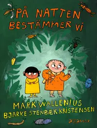 Omslaget till På natten bestämmer vi av Mark Wallenius och Bjarke Stenbæk Kristensen