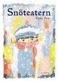 Omslaget till Snöteatern av Ryôji Arai