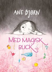 Omslaget till Med magisk blick av Ane Bjørn