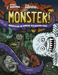 Omslaget till Monster! : berättelser om monster och mystiska väsen av Tore Aurstad