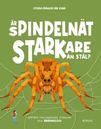 Omslaget till Är spindelnät starkare än stål? av Olivia Watson