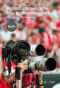 Omslaget till Medier, journalistik & kommunikation 1–2, bok, Gy25 av Charlotte Eliasson, Matilda Reiderstedt och Urban Löfqvist