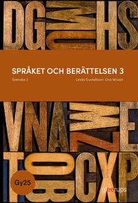 Omslaget till Språket och berättelsen svenska 3, bok, Gy25 av Linda Gustafsson och Uno Wivast