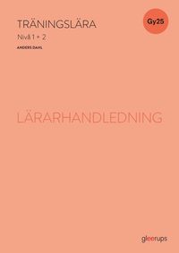 Omslaget till Träningslära 1+2, lärarhandledning, Gy25 av Anders Dahl
