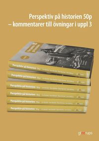 Omslaget till Perspektiv på historien 50p kommentarer till övningar Gy25 av Lars Nyström, Hans Nyström och Örjan Nyström
